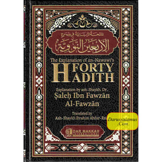 The Explantion of Imam An-Nawawi's 40 Hadith By Shaykh Saalih Al- Fawzaan