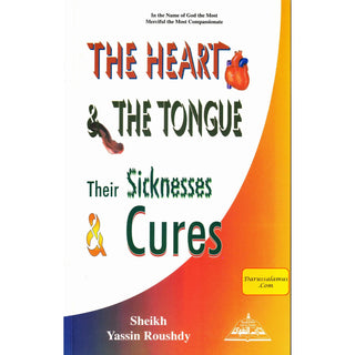 The Heart and Tongue Diseases and Cures By Sheikh Yasin Roushdy