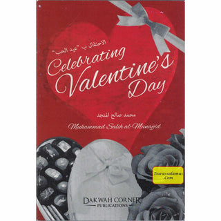 Celebrating Valentine's Day By Muhammad Salih al-Munajjid