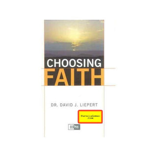 Choosing Faith By Dr. David J. Liepert