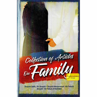 Collection Of Articles On Family By Shaykh Salih 'Ali Shaykh, Shaykh Muhammad 'Ali Farkus, Sahykh 'Ali Yahya al-Haddadi