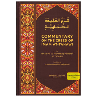 Commentary On The Creed Of Imam At-Tahawi By Ibn Abi Al-'Izz Al-Dimashqi Al-Hanafi