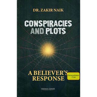 Conspiracies And Plots - A Believer's Response