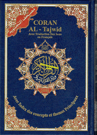 Tajweed Quran in French Translation and Transliteration (Coran Al-Tajwid) Avec Traduction Des Sens En Francais)