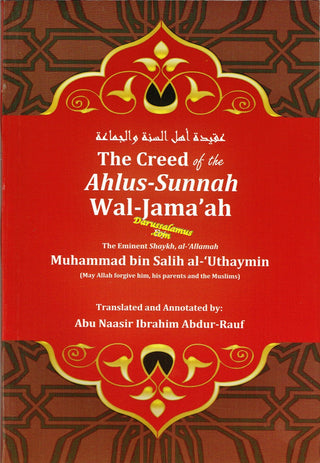 Creed Of The Ahlus-Sunnah Wal-Jamaaah By Muhammad Bin Salih Al-Uthaymin