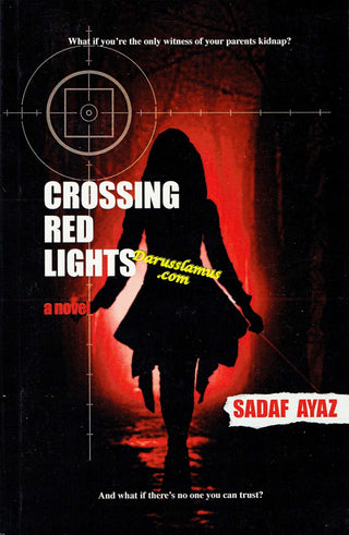 Crossing Red Lights By Sadaf Ayaz