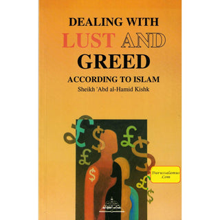 Dealing with Lust and Greed According to Islam By Sheikh Abd al-Hamid Kishk