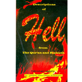 Description of Hell from Quran and Hadith (Dr Abdullah Abdur Rahman),ISBN: 9960792013