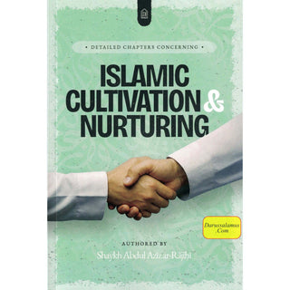 Detail Chapters Concerning Islamic Cultivation and Nurturing ,9798898606831