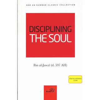 Disciplining the Soul By Ibn al-Jawzi