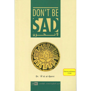 Don't Be Sad By Aaidh ibn Abdullah al-Qarni (Paperback) By Dr. Aaidh Ibn Abdullah al-Qarni