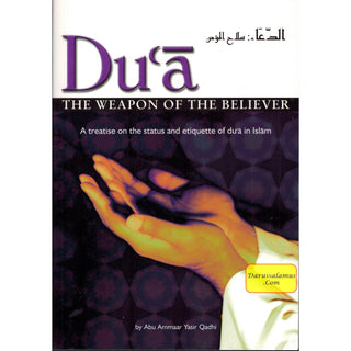 Dua The Weapon of the Believer By Abu Ammaar Yasir Qadhi