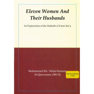 Eleven Women and Their Husbands By Muhammad ibn Abdul-Kareem Al-Qazweenee