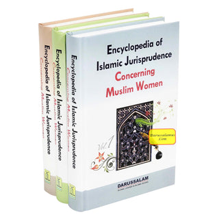 Encyclopedia of Islamic Jurisprudence Concerning Muslim Women (3 Vol. Set) By Yusuf Al-Hajj Ahmad