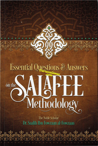Essential Questions and Answers on the Salafee Methodology By Shaykh Saalih ibn Fawzaan al-Fawzaan