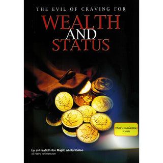 Evil of Craving for Wealth and Status By Al-Haafiz Ibn Rajab