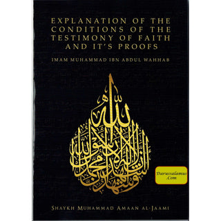 Explanation of The Conditions Of The Testimony Of Faith And it’s Proofs By Shaykh Muhammad Amaan Al-Jaami