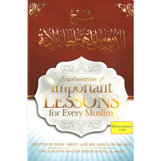 Explanation of Important Lessons For Every Muslim By Shaykh Abdul Aziz Bin Baz