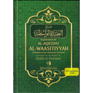 Explanation of al-Aqeedat al-Waasitiyyah of Shaykh al-Islam Ahmad Ibn Taimiyyah By Shaikh Saalih al-Fawzaan