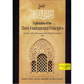 Explanation of the Three Fundamental Principles By Abdul Aziz Bin Abdullah Bin Baz