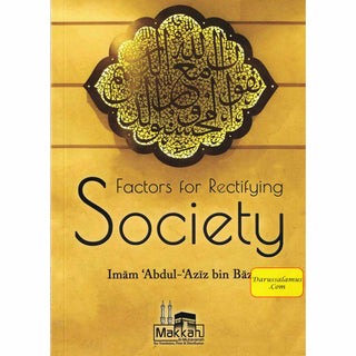 Factors for Rectifying Society By Abdul Aziz Bin Baz