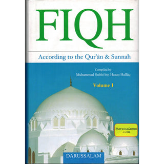 Fiqh According to the Qur'an & Sunnah (Vol. 1) By Muhammad Subhi bin Hasan Hallaq