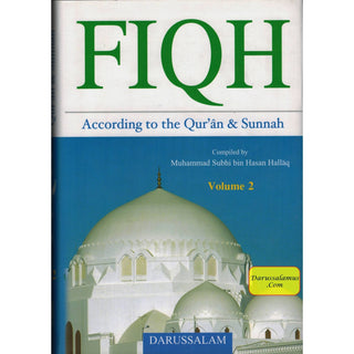 Fiqh According to the Qur'an & Sunnah ( 2 Volumes Set ) By Muhammad Subhi bin Hasan Hallaq