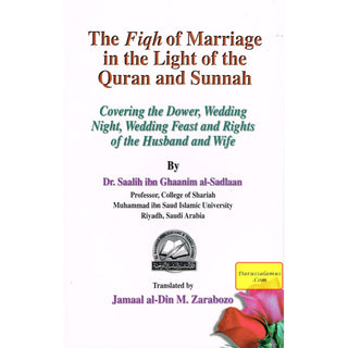 Fiqh of Marriage in the Light of the Quran and Sunnah By Saalih ibn Ghaanim al-Sadlaan