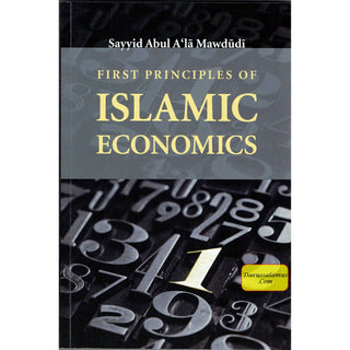 First Principles of Islamic Economics By Sayyid Abul A'la Mawdudi