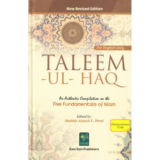 Ta'leemul Haq - An Authentic Compilation on the Five Fundamentals of Islam