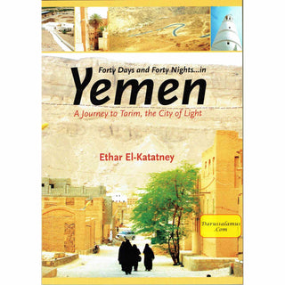 Forty Days & Forty Nights in Yemen By Ethar El-Katatney