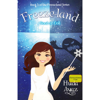 Freeze-land: Good or Evil By Huda Ayaz