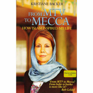 From MTV to Mecca: How Islam Inspired My Life By Kristiane Backer