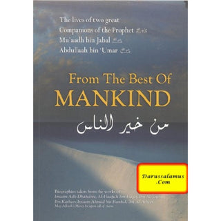 From the Best of Mankind By Aboo Haatim Muhammad Faarooq