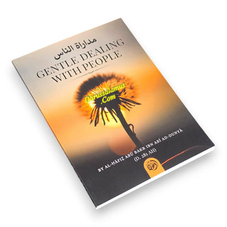 Gentle Dealing with People by Al Hafiz Ibn Abi Dunya