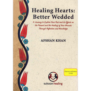 Healing Hearts ,Better Wedded By Afshan Khan