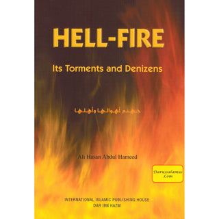 Hell Fire Its Torments and Denizens By Ali Hasan Abdul Hameed