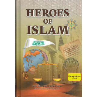 Heroes of Islam By Prof. Muhammad Esma'il Sieny