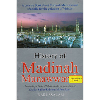 History of Madinah Munawwarah By Shaikh Safiur Rahman Mubarakpuri