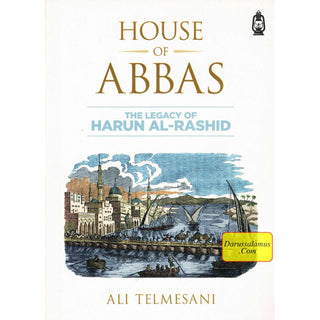 House of Abbas (The Legacy of Harun Al-Rashid) Small Booklet By Ali Telmesani