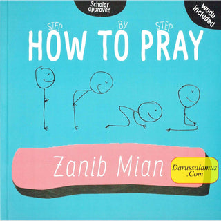 How to Pray By Zanib Mian