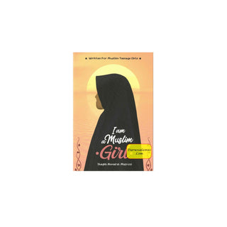I am a Muslim Girl by Ahmad Al- Mazrooi (Small Booklet)