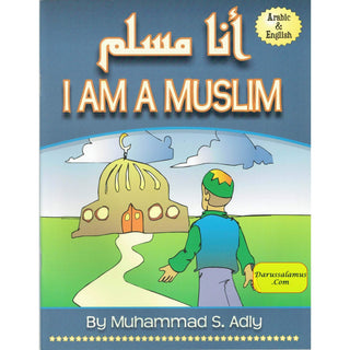 I am a Muslim By Muhammad S. Adly