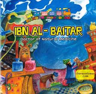 Ibn Al-Baitar: Doctor of Natural Medicine (Muslim Scientist Series) By Ahmed Imam