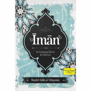 Iman: An Everlasting Gift for the Believers