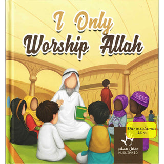 I only Worship Allah 