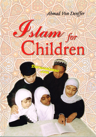 Islam for Children By Ahmad Von Denffer