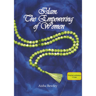 Islam The Empowering of Women By Aisha Bewley