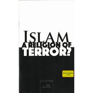 Islam - A Religion of Terror? By Tasaddaq Husayn