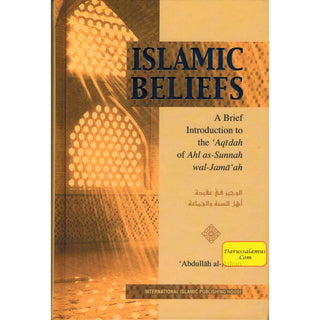 Islamic Beliefs A Brief Introduction to the Aqeedah of Ahl Assunnah wal Jamaah By Abd-Allah al-Athari